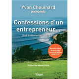 Geständnisse eines Unternehmers ... Nicht wie die anderen - Yvon Chouinard